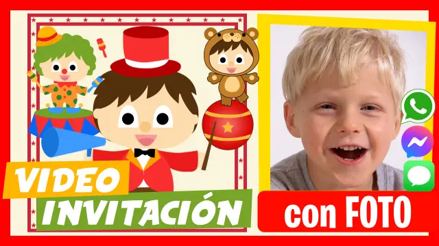 Circo - Descubre nuestras video invitaciones personalizadas.