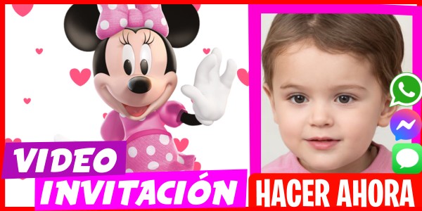 Hacer Video Invitación Minnie Cumpleañera