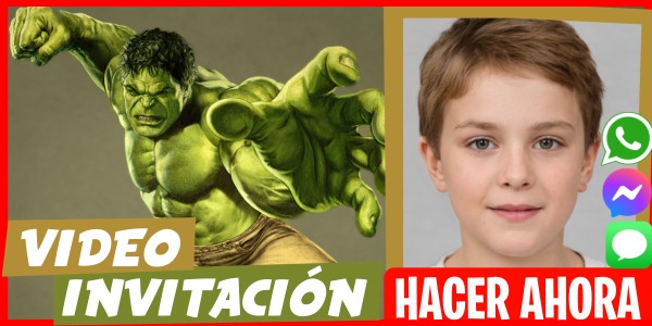 Hacer Video Invitación Increible Hulk
