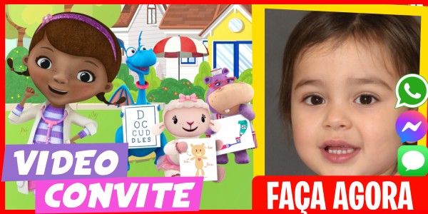 Faça um Video Convite Aniversário Doc McStuffins