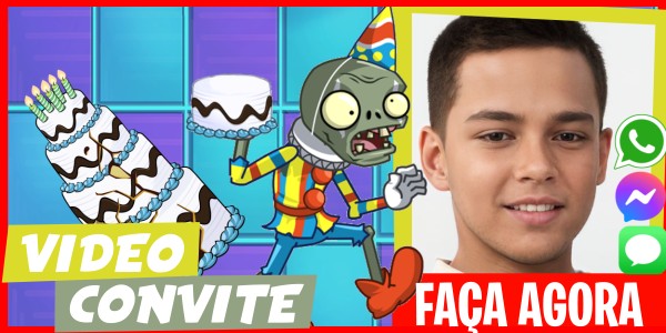 Faça um Video Convite Aniversário Virtual Plants vs. Zombies