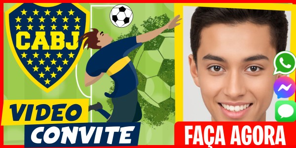 Faça um Video Convite Seleção do Boca Juniors