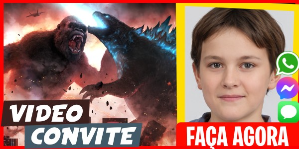 Faça um Video Convite Aniversário do Tema Godzilla vs Kong