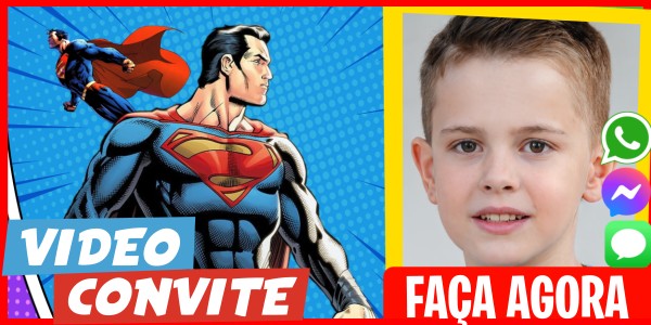 Faça um Video Convite Aniversário do Super-homem