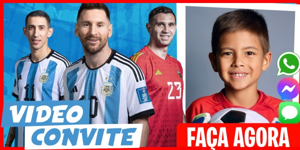 Faça um Video Convite Aniversário Campeão Argentina
